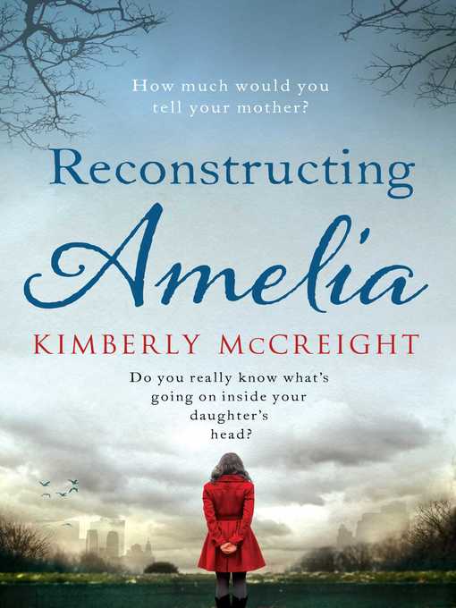 Title details for Reconstructing Amelia by Kimberly McCreight - Wait list